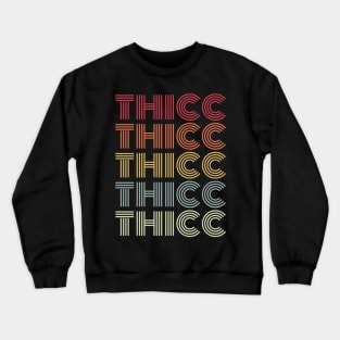 Retro Style Thicc Crewneck Sweatshirt